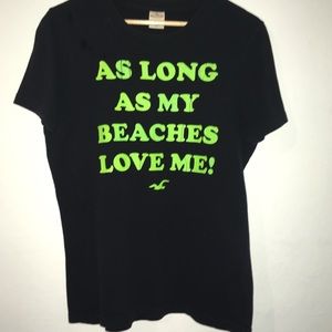 Hollister As Long As my Beaches Love Me T-shirt